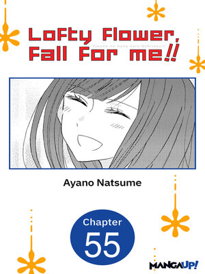 cover image of Lofty Flower, Fall for Me!!, Chapter 55